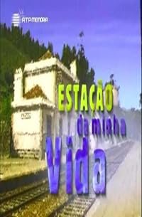 Estação da Minha Vida poster