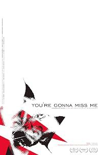 You're Gonna Miss Me poster