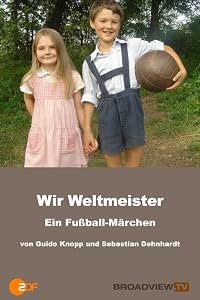 Wir Weltmeister - Ein Fußball-Märchen poster