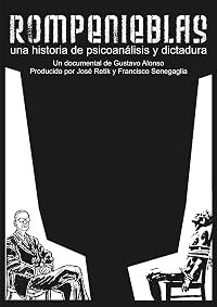 Rompenieblas, una historia de psicoanálisis y dictadura poster