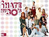 I Hate My 30's poster