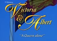 Victoria &amp; Albert Part 2: A Queen Alone poster