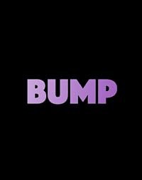 Bump poster