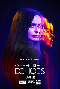 Orphan Black: Echoes poster