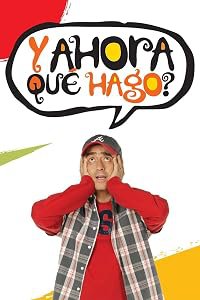 ¿Y ahora qué hago? poster