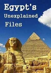 Egypt's Unexplained Files poster