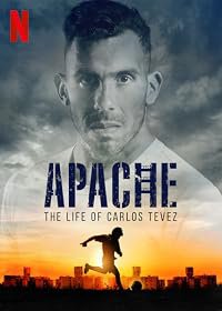Apache: La vida de Carlos Tevez poster
