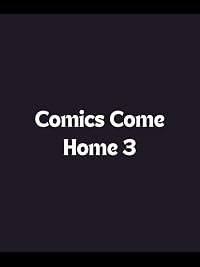 Comics Come Home 3 poster