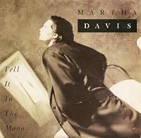 Martha Davis: Tell It to the Moon poster
