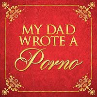 My Dad Wrote a Porno poster