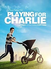 Playing for Charlie poster