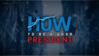 How to Be a Good President poster