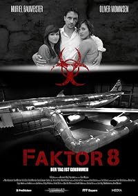 Faktor 8 - Der Tag ist gekommen poster
