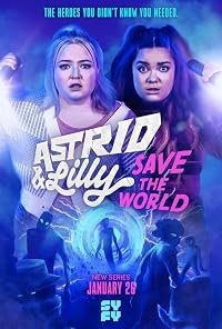 Astrid &amp; Lilly Save the World poster
