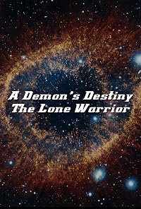 A Demon's Destiny: The Lone Warrior poster