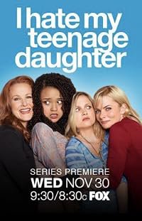 I Hate My Teenage Daughter poster