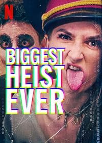 Biggest Heist Ever poster