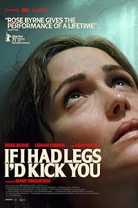 If I Had Legs I'd Kick You poster