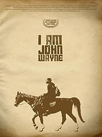 I Am John Wayne poster