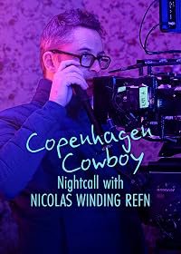 Copenhagen Cowboy: Nightcall with Nicolas Winding Refn poster