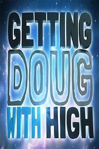 Getting Doug with High poster