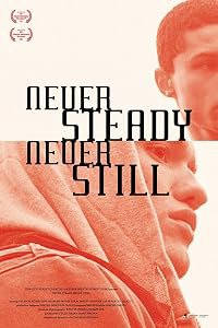 Never Steady, Never Still poster