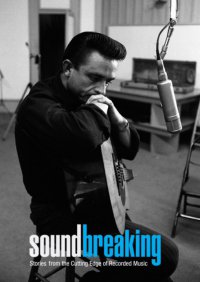 Soundbreaking: Stories from the Cutting Edge of Recorded Music poster