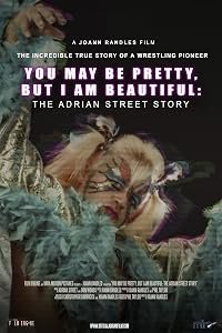 Adrian Street Story: You May Be Pretty, But I Am Beautiful poster