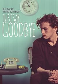 Just Say Goodbye poster