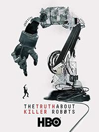 The Truth About Killer Robots poster