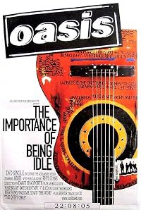 Oasis: The Importance of Being Idle poster