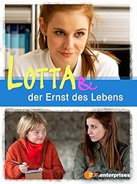 Lotta &amp; der Ernst des Lebens poster