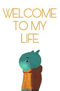 Welcome to My Life poster