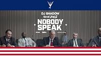 DJ Shadow Feat. Run the Jewels: Nobody Speak poster