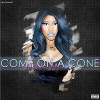 Nicki Minaj: Come on a Cone poster