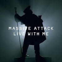 Massive Attack: Live with Me, Version 2 poster