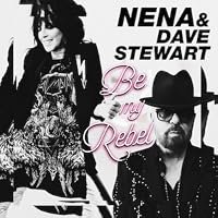 Nena &amp; Dave Stewart: Be My Rebel poster