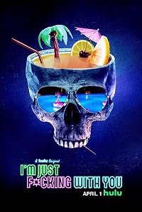 I'm Just F*cking with You poster